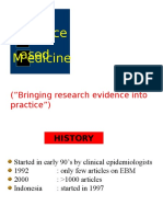 E Vidence B Ased M Edicine: ("Bringing Research Evidence Into Practice")