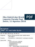 Oka Hybrid Dan Bronkoskopi Laporan Parade Pagi Senin, 11 Agustus 2016