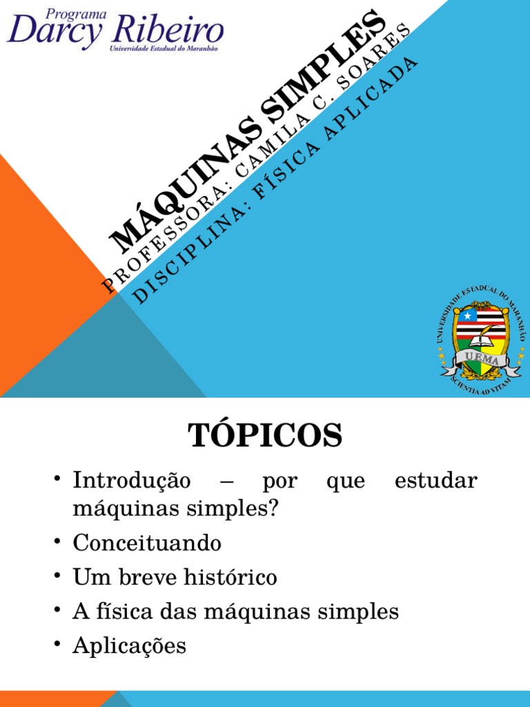 Máquinas Simples Introdução às Alavancas Planos Inclinados E Polias