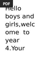 Hello Boys and Girls, Welc Ome To Year 4.your