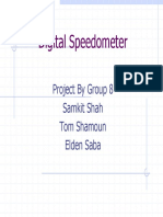 Digital Speedometer: Project by Group 8 Samkit Shah Tom Shamoun Elden Saba