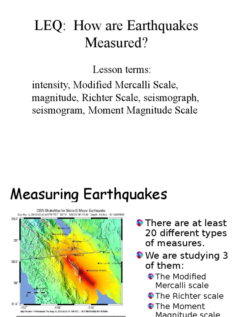 Intensity Scales1 Moment Magnitude Scale Earthquakes