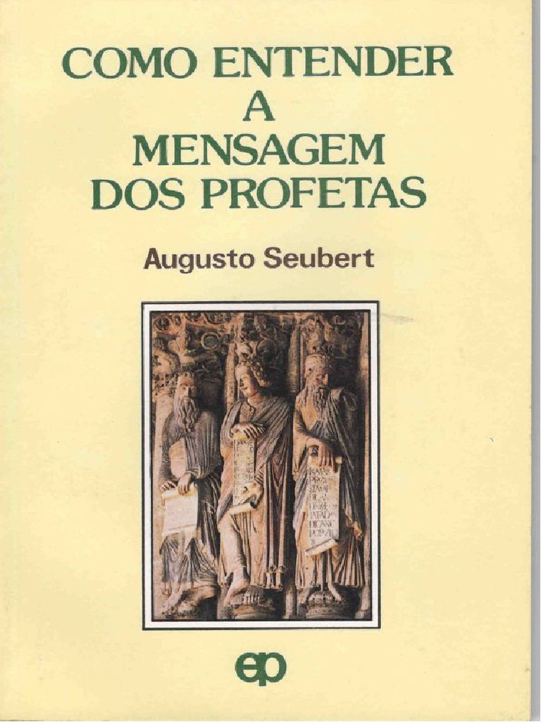 Como Entender A Mensagem Dos Profetas Augusto Seubert Pdf Pdf