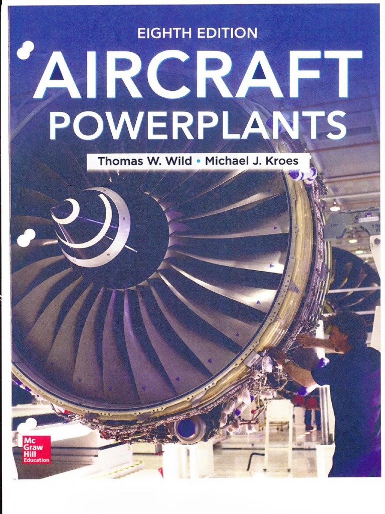 Aircraft Powerplants, 8th Edition Internal Combustion Engine