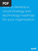 How To Develop A Cloud Strategy and Technology Roadmap User Guide From Bluefin Solutions