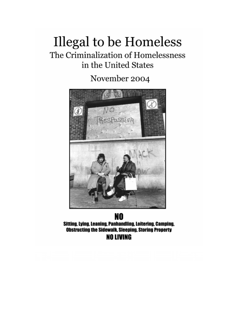 Illegal To Be Homeless: Criminalization of Homelessness in The United ...