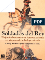 ALLAN J. KUETHE & JUAN MARCHENA (Editores) - Soldados del Rey. El ejército borbónico en América colonial en vísperas de la Independencia.pdf