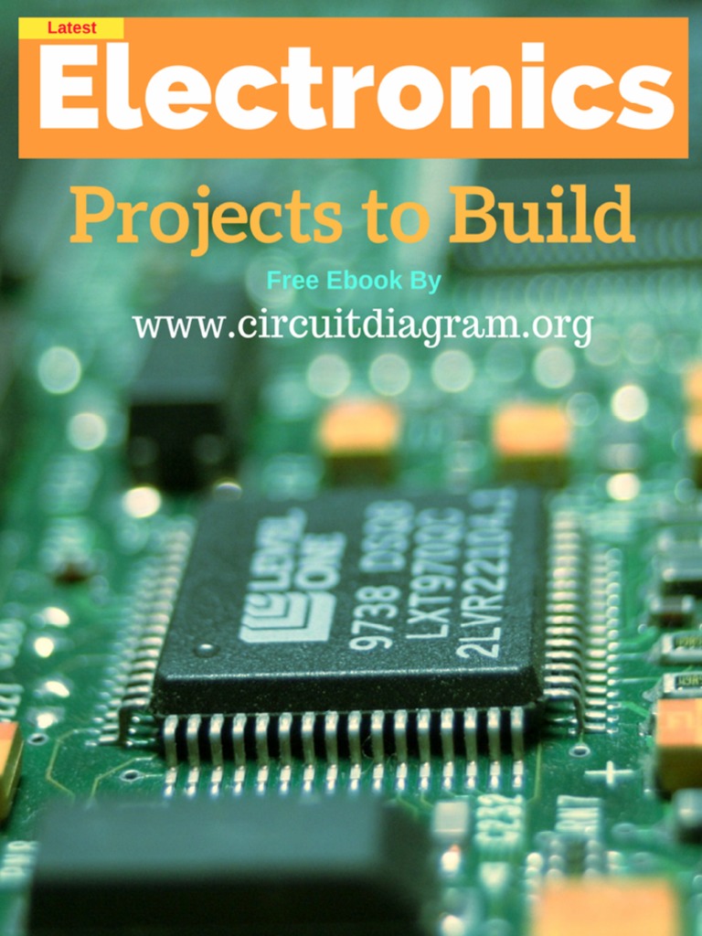Latest Free Electronics Projects Guide | PDF | Switch | Electronic Circuits