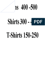 Jeans 400 - 500 Shirts 300 - 400 T-Shirts 150-250