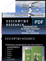 Descriptive Research: Prepared By: M.Izaan Siddiqui M.Bilal Rohail Hussain