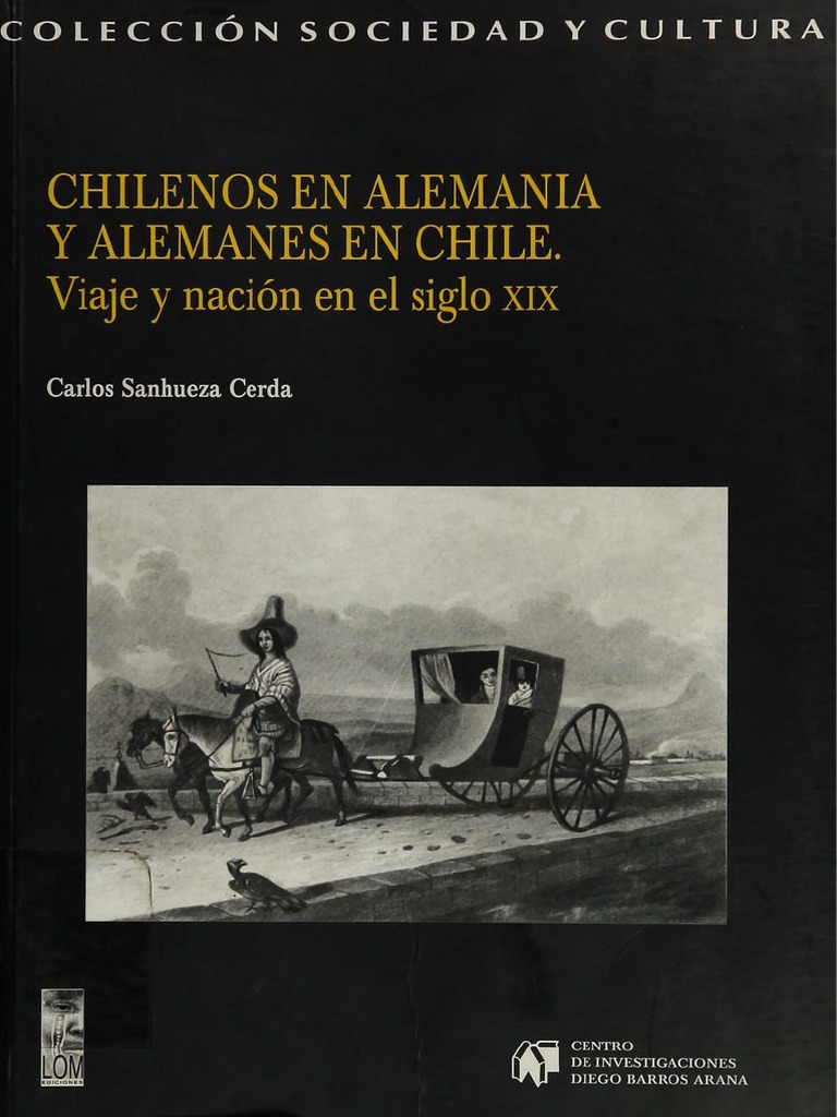 Chilenos en Alemania y Alemanes en Chile PDF Chile Nación
