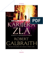 Robert Galbraith - Karijera Zla
