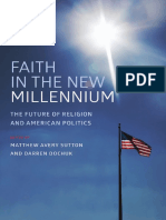 Matthew Avery Sutton, Darren Dochuk Eds. Faith in The New Millennium The Future of Religion and American Politics