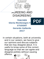 Agreeing and Disagreeing: Teacher Gloria Montenegro Friedl Student Gerardo Gallardo 2017