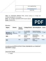 Education: Degree Branch Year of Passing College/School University/Board Score