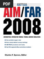 Charles Spence-AIM FAR 2008 - Aeronautical Information Manual Federal Aviation Regulations (2007)