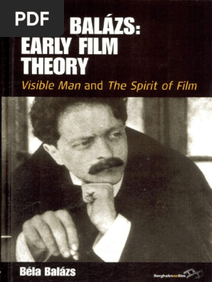 Bela Balazs Visible Man And The Spirit Of Film Hungary Intellectual