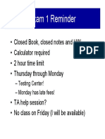 Exam 1 Reminder: - Closed Book, Closed Notes and HW - Calculator Required - 2 Hour Time Limit - Thursday Through Monday