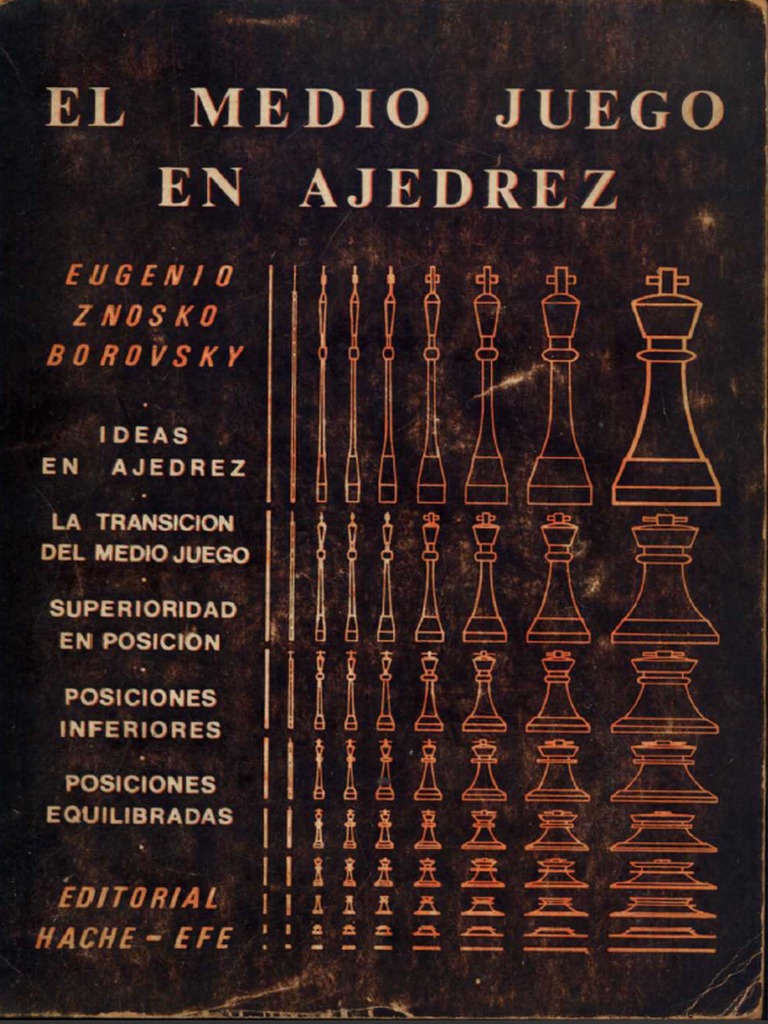 El Medio Juego En Ajedrez E Z Borovsky Pdf Pdf Ajedrez Juegos De Mesa