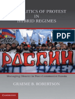 Graeme B. Robertson-The Politics of Protest in Hybrid Regimes - Managing Dissent in Post-Communist Russia-Cambridge University Press (2010)