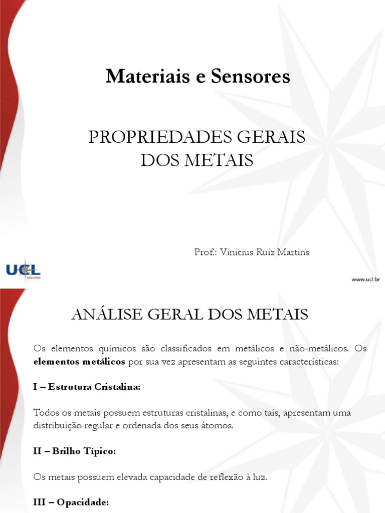 Com Base Nas Propriedades Dos Metais Assinale A Afirmativa Correta