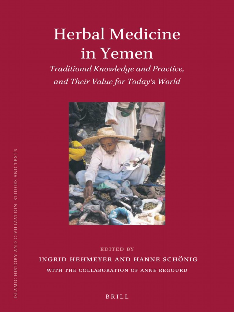Herbal Medicine in Yemen Traditional Knowledge and Practice, and