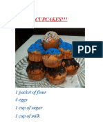 Cupcakes!!!: 1 Packet of Flour 4 Eggs 1 Cup of Sugar 1 Cup of Milk