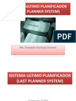 Sistema Ultimo Planificador (Last Planner System) : Ms. Oswaldo Hurtado Zamora