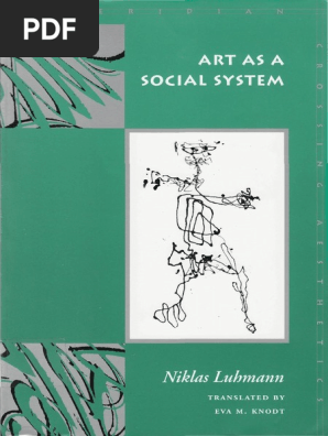 64500777 Luhmann Niklas Art As Social System Pdf Consciousness