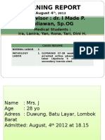 Morning Report: Supervisor: Dr. I Made P. Juliawan, SP - OG