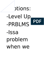 Captions: - Level Up. - Prblms - Issa Problem When We
