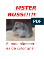 Hamster RUSS!!!!!: El Meu Hàmster Es de Color Gris I