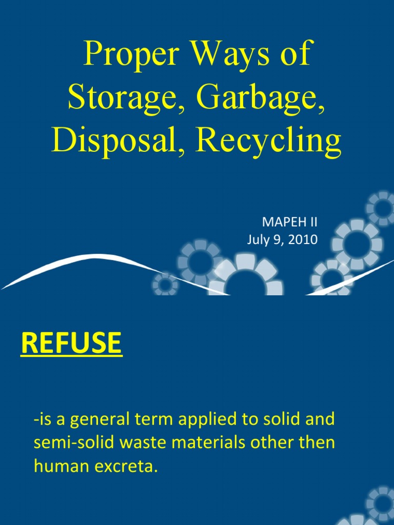 Proper Ways of Storage, Garbage, Disposal