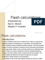 Flash Calculations: Presented By: Aya A. Abood Neaam F. Hussain