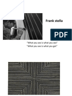 Frank Stella: "What You See Is What You See" "What You See Is What You Get"