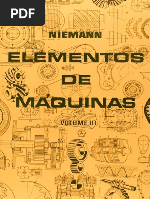 Elementos De Maquinas Calculo, Diseño Y Construccion 3 G.Niemann.