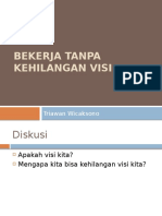 Bekerja Tanpa Kehilangan Visi