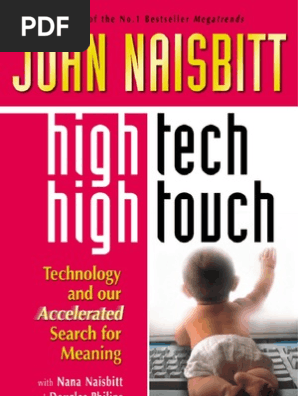 High Tech High Touch Technology And Our Search For Meaning Emerging Technologies Human