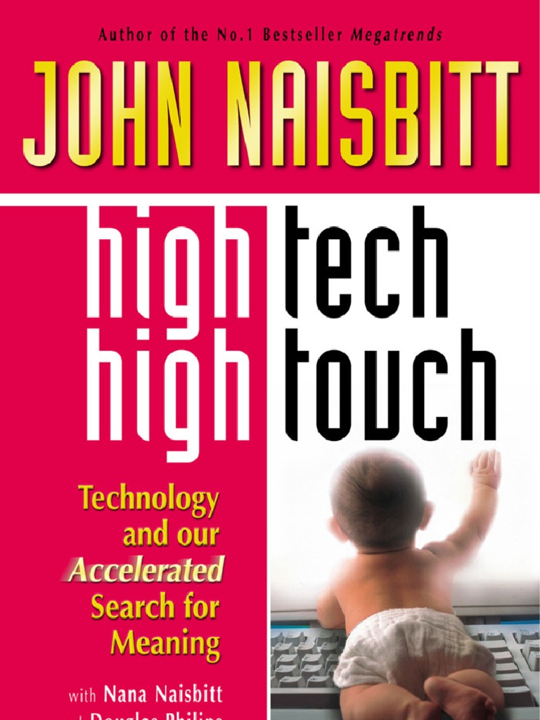 High Tech High Touch Technology And Our Search For Meaning Emerging Technologies Human