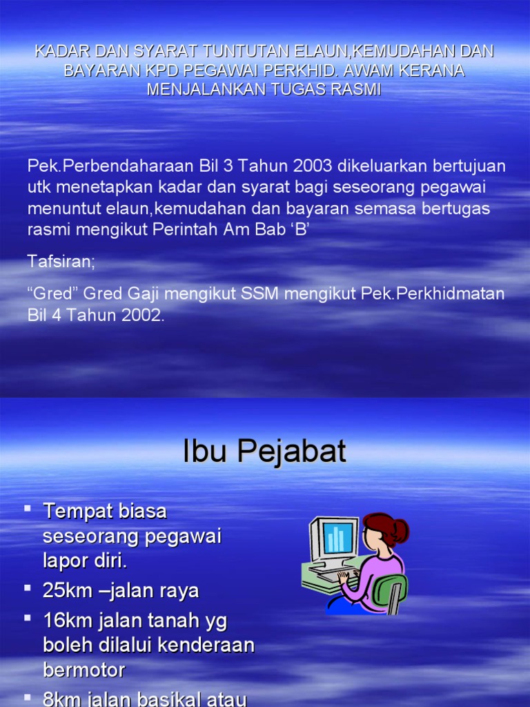 KADAR DAN SYARAT TUNTUTAN ELAUN,KEMUDAHAN DAN BAYARAN KPD