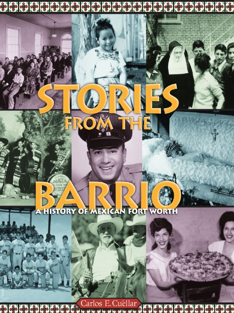 Carlos Eliseo Cuellar Stories From The Barrio A History Of Mexican