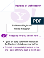 The Changing Face of Web Search: Prabhakar Raghavan Yahoo! Research