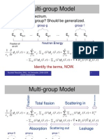 Multi-Group Model: Wid - Wide Neutron Spectrum. - One-Group, Two-Group? Should Be Generalized
