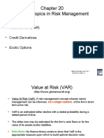 Current Topics in Risk Management: - Value at Risk (Var) - Credit Derivatives - Exotic Options