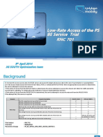 Low Rate Access of the PS BE Service - Trial