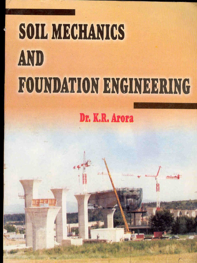 SOIL MECHANICS AND FOUNDATION ENGINEERING BY DR K.R. ARORA