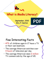 What Is Media Literacy?: September, 2010 Mrs. P. Denton