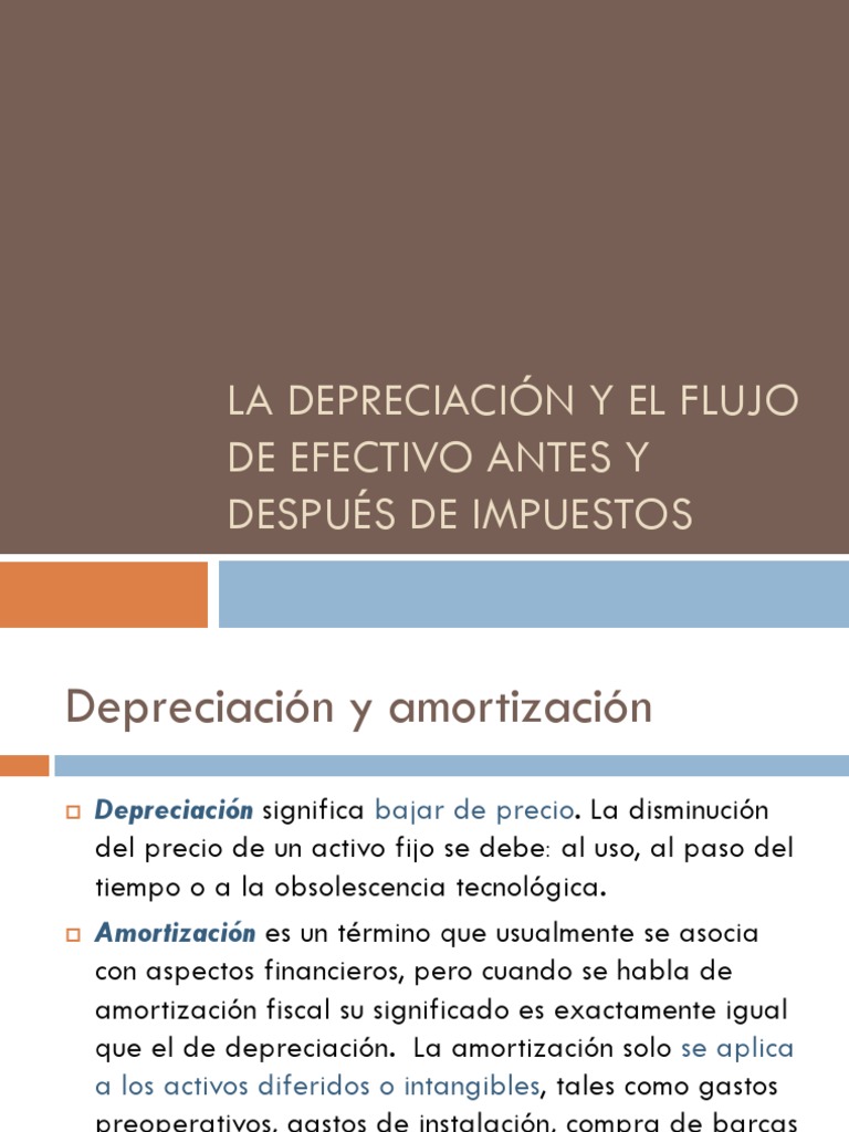 Depreciación y Flujo de Efectivo | PDF | Depreciación | Amortización ...