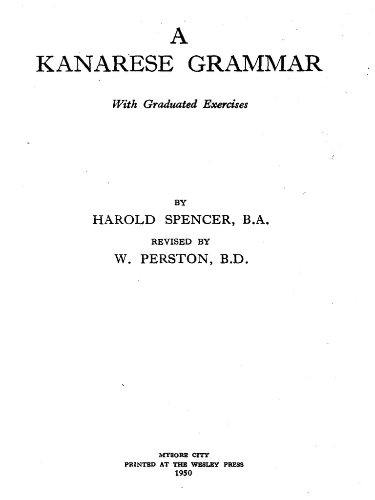 Harold Spencer A Kanarese Grammar With Graduated Exercises Wesley Press 1950 Pdf English Language Adverb