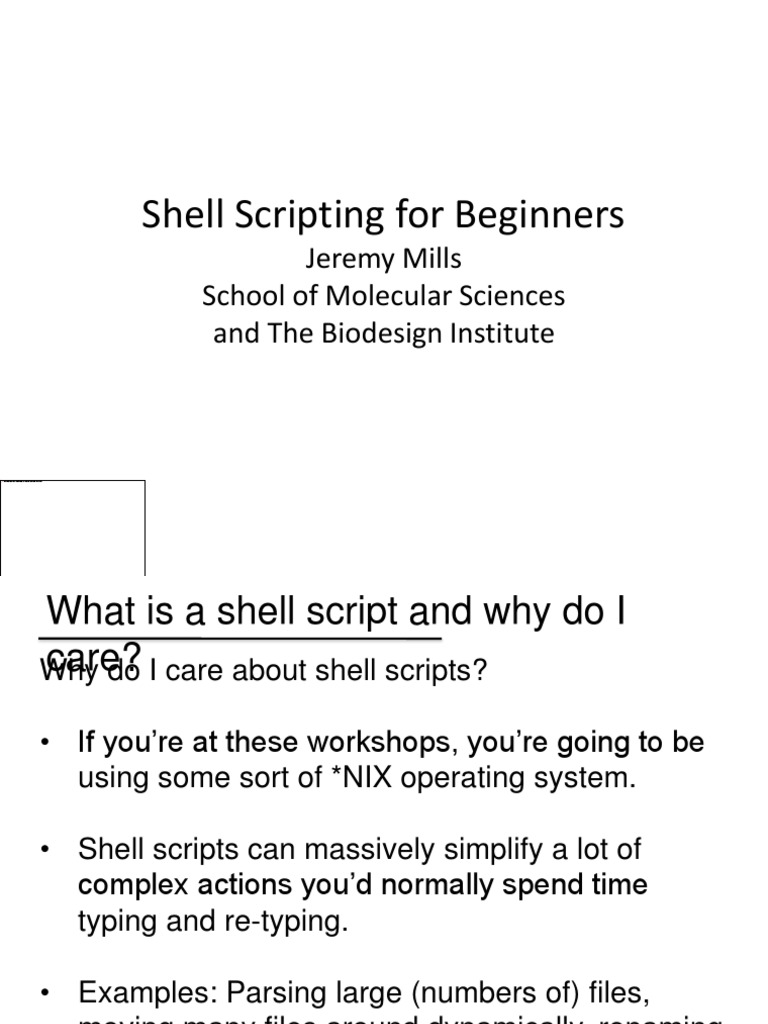 Shell Scripting For Beginners: Jeremy Mills School of Molecular ...